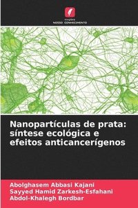 bokomslag Nanopartículas de prata: síntese ecológica e efeitos anticancerígenos