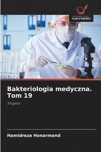 bokomslag Bakteriologia medyczna. Tom 19