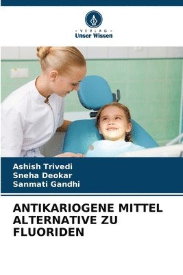 bokomslag Antikariogene Mittel Alternative Zu Fluoriden