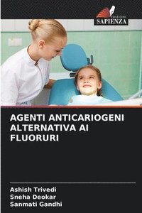 bokomslag AGENTI ANTICARIOGENI ALTERNATIVA AI FLUORURI