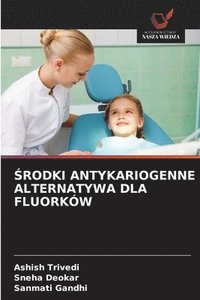 bokomslag ?rodki Antykariogenne Alternatywa Dla Fluorków
