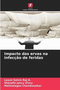 bokomslag Impacto das ervas na infecção de feridas