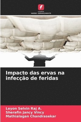 bokomslag Impacto das ervas na infecção de feridas