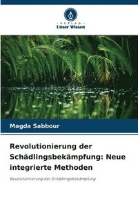 bokomslag Revolutionierung der Schädlingsbekämpfung