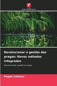 bokomslag Revolucionar a gestão das pragas