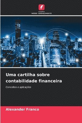 Uma cartilha sobre contabilidade financeira