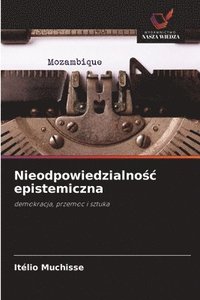 bokomslag Nieodpowiedzialno?c epistemiczna