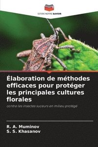 bokomslag Élaboration de méthodes efficaces pour protéger les principales cultures florales