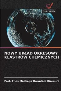 bokomslag NOWY UK¿AD OKRESOWY KLASTRÓW CHEMICZNYCH