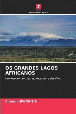 Ephrem Bwishe, Ephrem BWISHE  H, Ephrem Bwishe H - OS Grandes Lagos Africanos, Häftad