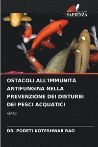 bokomslag Ostacoli All'immunità Antifungina Nella Prevenzione Dei Disturbi Dei Pesci Acquatici