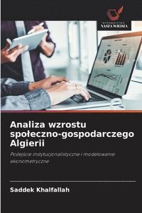 bokomslag Analiza wzrostu spo¿eczno-gospodarczego Algierii