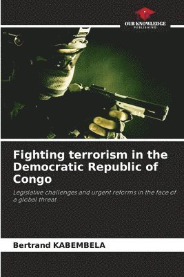 Bertrand Kabembela, Bertrand KABEMBELA - Fighting terrorism in the Democratic Republic of Congo, Häftad
