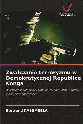 bokomslag Zwalczanie terroryzmu w Demokratycznej Republice Konga