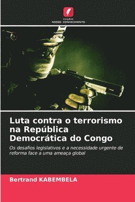 Bertrand Kabembela, Bertrand KABEMBELA - Luta contra o terrorismo na República Democrática do Congo, Häftad