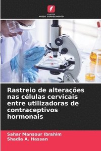 bokomslag Rastreio de alterações nas células cervicais entre utilizadoras de contraceptivos hormonais
