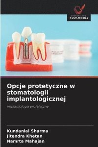 bokomslag Opcje protetyczne w stomatologii implantologicznej