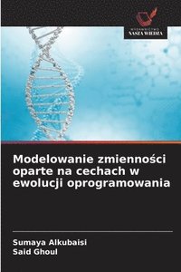bokomslag Modelowanie zmienno?ci oparte na cechach w ewolucji oprogramowania