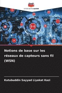 bokomslag Notions de base sur les réseaux de capteurs sans fil (WSN)