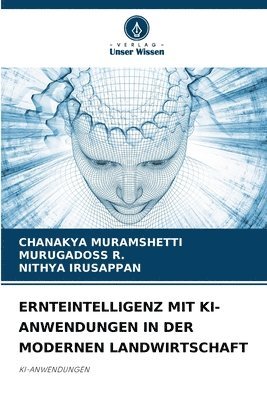 bokomslag Ernteintelligenz Mit Ki-Anwendungen in Der Modernen Landwirtschaft