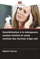 bokomslag Sensibilisation à la ménopause, soutien familial et santé mentale des femmes d'âge mûr