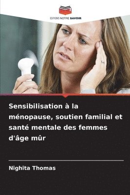 Nighita Thomas - Sensibilisation à la ménopause, soutien familial et santé mentale des femmes d'âge mûr, Häftad