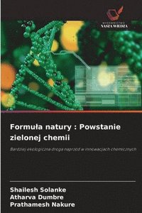bokomslag Formu¿a natury : Powstanie zielonej chemii