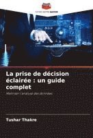 bokomslag La prise de décision éclairée: un guide complet