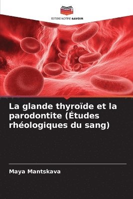glande thyroïde et la parodontite (Études rhéologiques du sang)
