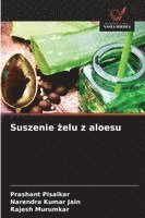 Suszenie żelu z aloesu