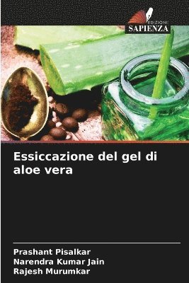 Essiccazione del gel di aloe vera