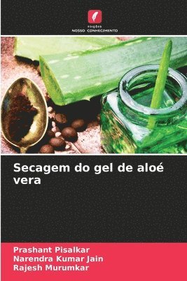 Secagem do gel de aloé vera