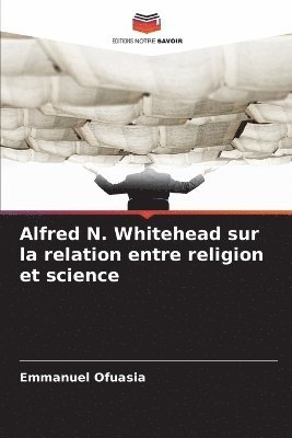 Alfred N. Whitehead sur la relation entre religion et science