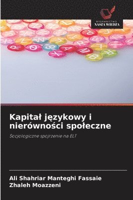 Ali Shahriar Manteghi Fassaie, Zhaleh Moazzeni - Kapital językowy i nierówności spoleczne, Häftad