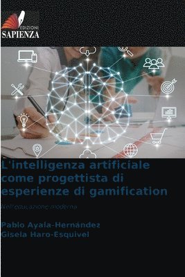 Pablo Ayala-Hernández, Gisela Haro-Esquivel - L'intelligenza artificiale come progettista di esperienze di gamification, Häftad