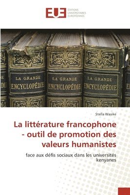 littérature francophone - outil de promotion des valeurs humanistes