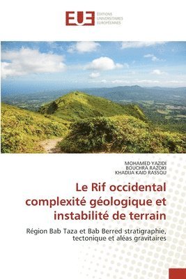 Mohamed Yazidi, Bouchra Razoki, Khadija Kaid Rassou - Le Rif occidental complexité géologique et instabilité de terrain, Häftad