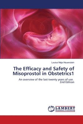 Efficacy and Safety of Misoprostol in Obstetrics1