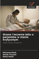 bokomslag Ocena i leczenie bólu u pacjentów w stanie krytycznym