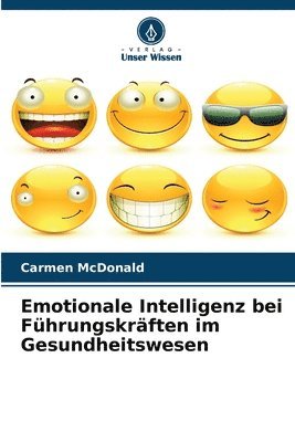 Carmen McDonald - Emotionale Intelligenz bei Führungskräften im Gesundheitswesen, Häftad