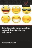 bokomslag Inteligencja emocjonalna w¿ród liderów s¿u¿by zdrowia