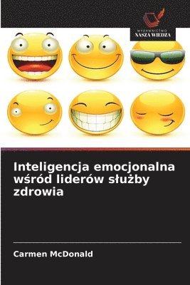 Carmen McDonald - Inteligencja emocjonalna wśród liderów slużby zdrowia, Häftad
