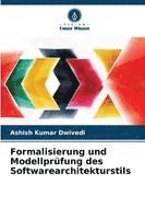 bokomslag Formalisierung und Modellprüfung des Softwarearchitekturstils