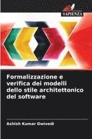 bokomslag Formalizzazione e verifica dei modelli dello stile architettonico del software