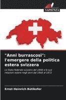 bokomslag "Anni burrascosi": l'emergere della politica estera svizzera