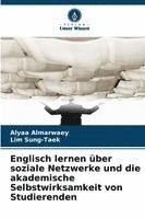 bokomslag Englisch lernen über soziale Netzwerke und die akademische Selbstwirksamkeit von Studierenden
