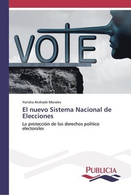 El nuevo Sistema Nacional de Elecciones 1