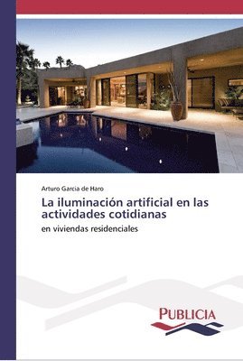 bokomslag La iluminacion artificial en las actividades cotidianas