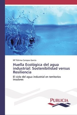 Huella Ecologica del agua industrial 1