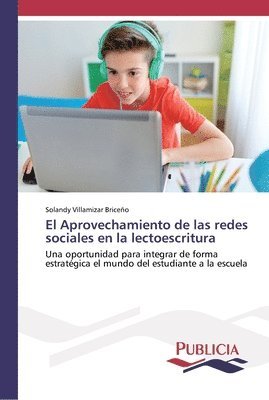 bokomslag El Aprovechamiento de las redes sociales en la lectoescritura